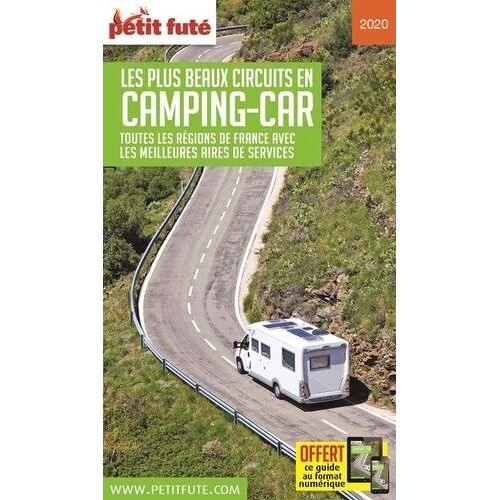 Petit Futé Les Plus Beaux Circuits En Camping-Car - Toutes Les Régions De France Avec Les Meilleures Aires De Services - Edition 2020-2021