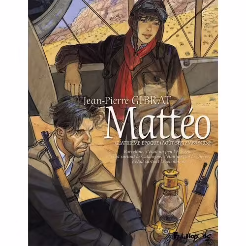 Mattéo - Tome 4 - Quatrième Époque (Août-Septembre 1936)