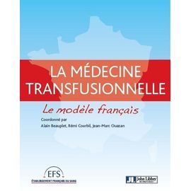 Médecine Transfusionnelle : Le Modèle Français