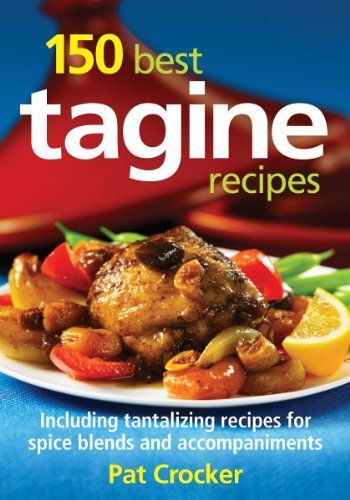 150 Best Tagine Recipes