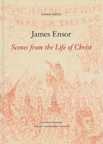 James Ensor - The Scenes Of The Life Of Christ