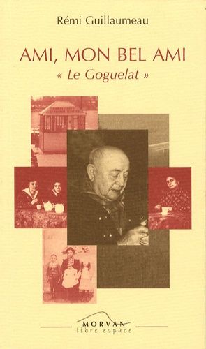 Ami, Mon Bel Ami - Le Goguelat