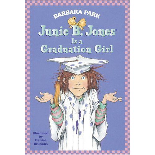 Junie B. Jones #17: Junie B. Jones Is A Graduation Girl