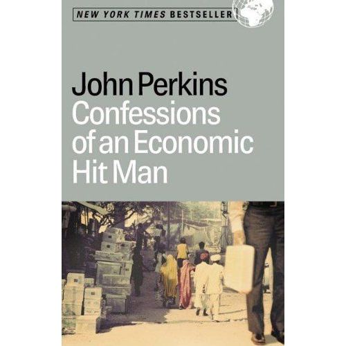 Confessions Of An Economic Hit Man