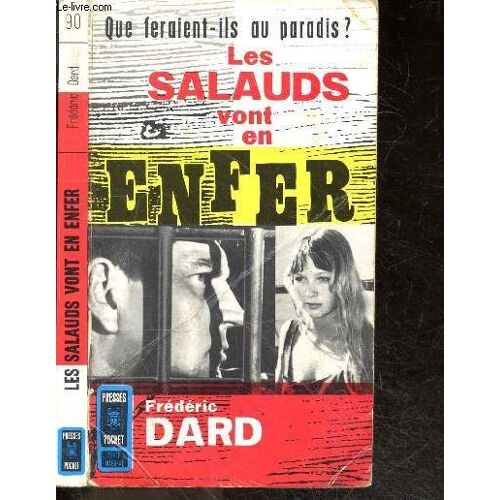 Les Salauds Vont En Enfer, Que Feraient Ils Au Paradis ?