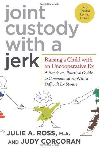 Joint Custody With A Jerk