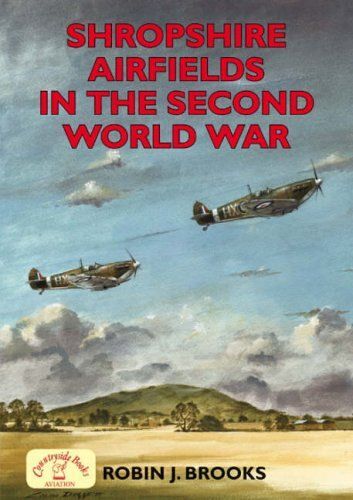Shropshire Airfields In The Second World War