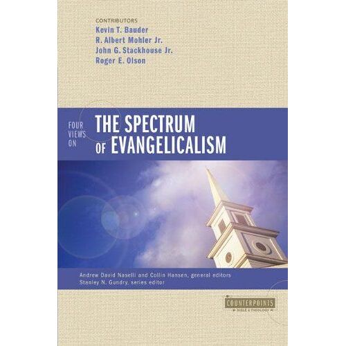 Four Views On The Spectrum Of Evangelicalism