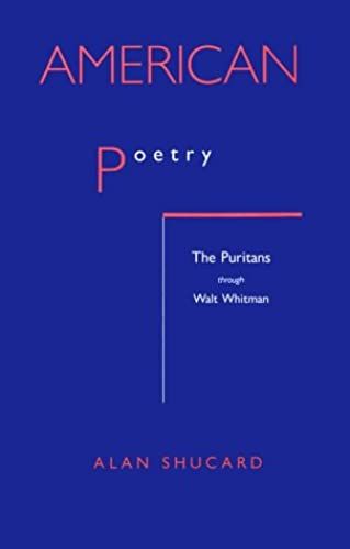 American Poetry: The Puritans Through Walt Whitman
