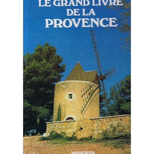 Le Grand Livre De La Provence Le Grand Livre De La Provence