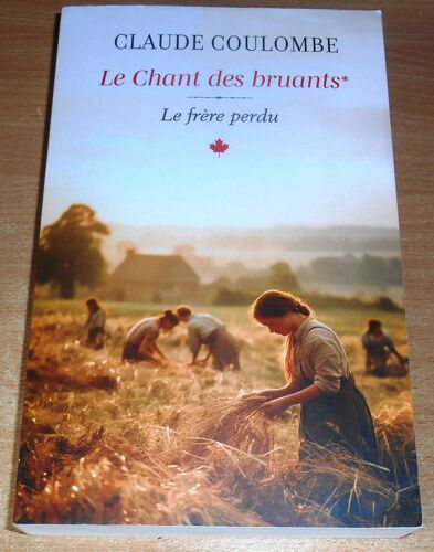 Livre Le Chant Des Bruants Le Frère Perdu Tome 1 De Claude Coulombe Fl Éditions