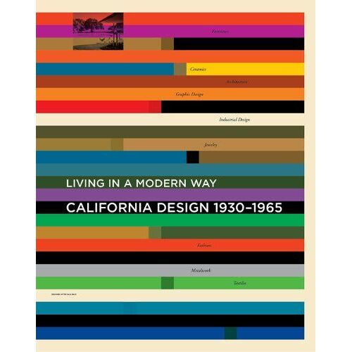 California Design, 1930-1965: "Living In A Modern Way
