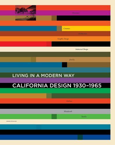California Design, 1930-1965: "Living In A Modern Way