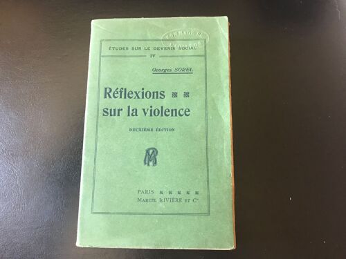 Georges Sorel - Réfexions Sur La Violence - Rarissime Deuxième Édition (1910)