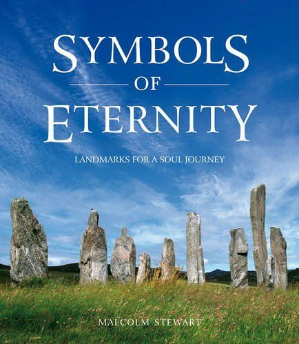 Symbols Of Eternity: Landmarks For A Soul Journey