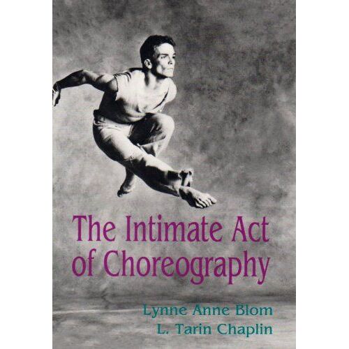 The Intimate Act Of Choreography