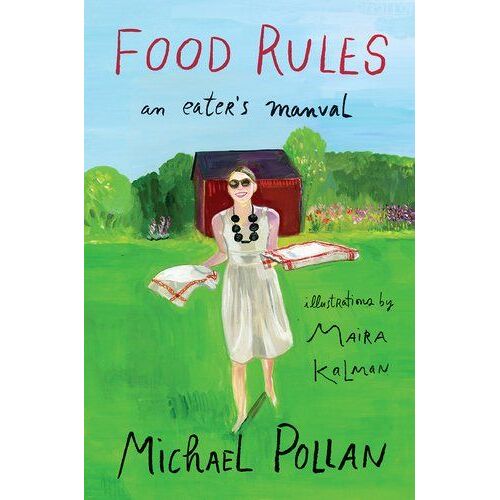 Food Rules: An Eater's Manual