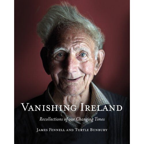 Vanishing Ireland: Recollections Of Our Changing Times