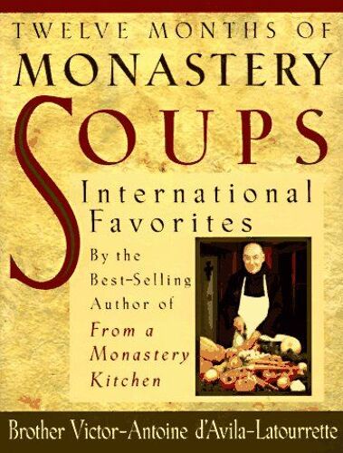 Twelve Months Of Monastery Soups