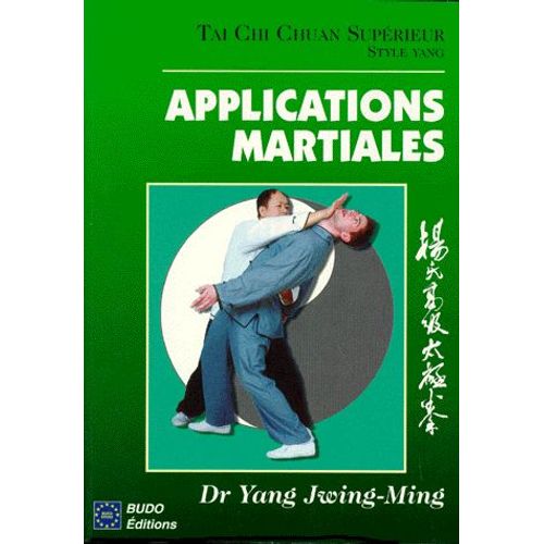 Tai Chi Chuan Superieur - Style Yang, Applications Martiales