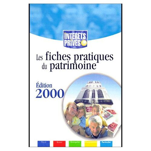Les Fiches Pratiques Du Patrimoine - Edition 2000
