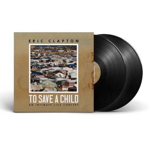 Eric Clapton - To Save A Child [Vinyl Lp]