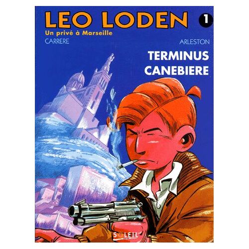 Léo Loden Tome 1 - Terminus Canebière