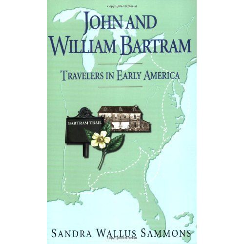 John And William Bartram: Travelers In Early America