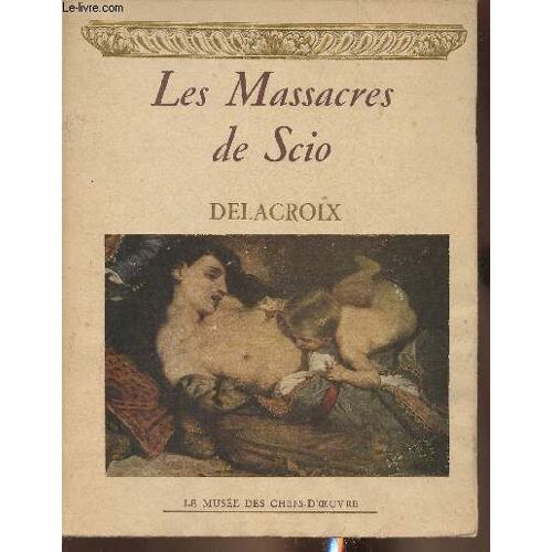 Les Massacres De Scio, Delacroix