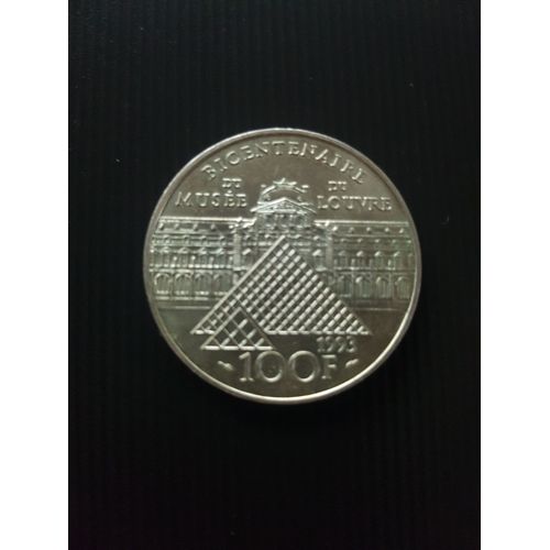 Piece De 100 Francs En Argent Bicentenaire Du Musee Du Louvre
