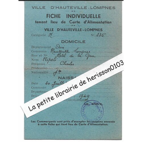 Fiche Individuelle Tenant Lieu De Carte D'alimentation , Ville D'hauteville Lompnes (Ain) Délivrée En 1949 À Charles Ripoli Né À Collo (Algérie)