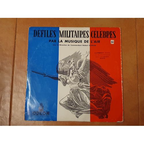 Défilés Militaires Célèbres Par La Musique De L'air Dirigé Par Le Commandant Robert Clerisse