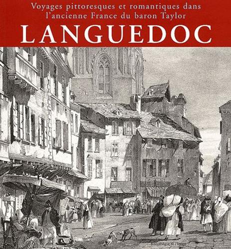 Languedoc - Voyages Pittoresques Et Romantiques Dans L'ancienne France Du Baron Taylor