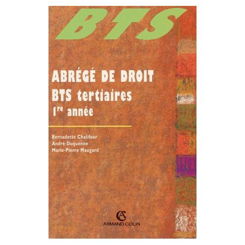 Abrégé De Droit - Bts Tertiaires 1re Année