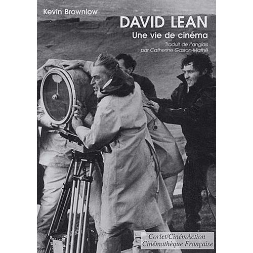 David Lean - Une Vie De Cinéma