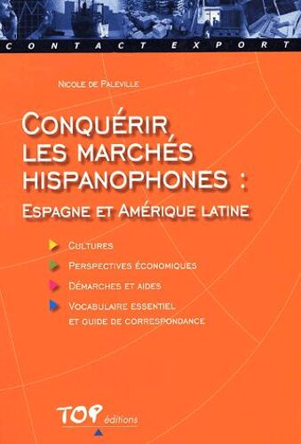 Conquérir Les Marchés Hispanophones : Espagne Et Amérique Latine