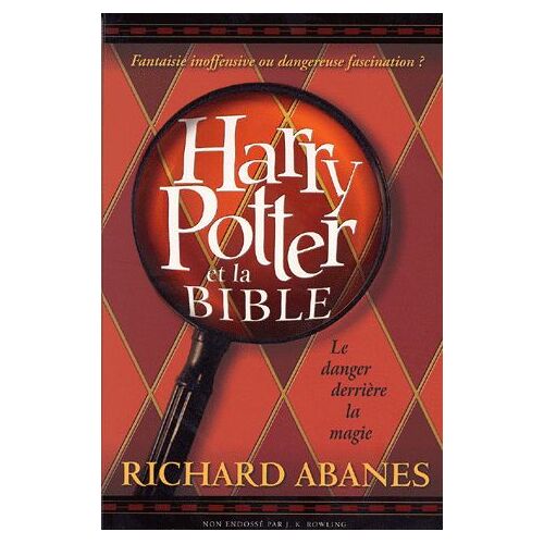 Harry Potter Et La Bible - Le Danger Derrière La Magie