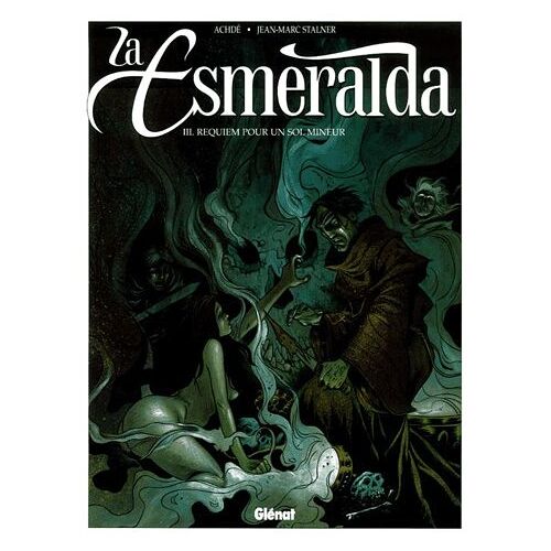 La Esmeralda Tome 3 - Requiem Pour Un Sol Mineur
