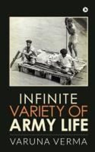 Infinite Variety Of Army Life
