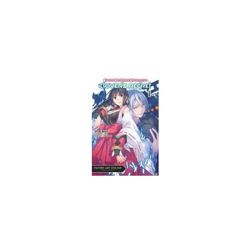 Sword Art Online Alternative Clover's Regret, Vol. 1 (Light Novel)