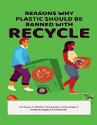 Reasons Why Plastic Should Be Banned With Recycle