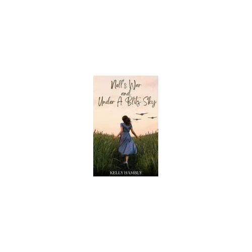 Nell's War And Under A Blitz Sky