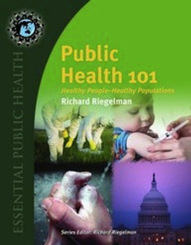 Public Health 101: Healthy People - Healthy Populations [With Access Code]