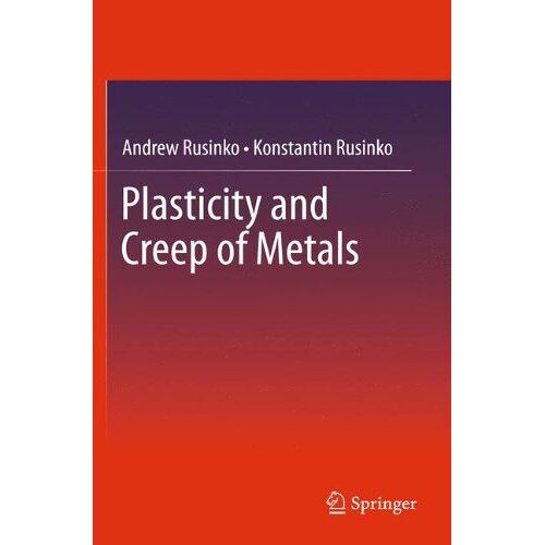 Plasticity And Creep Of Metals