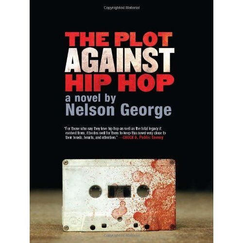The Plot Against Hip Hop