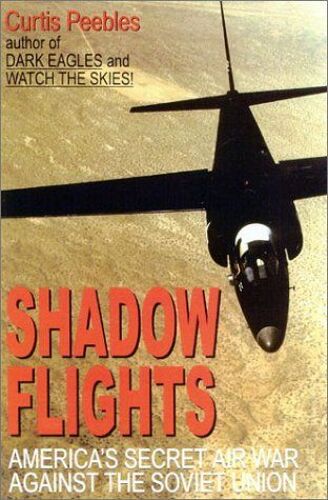Shadow Flights: America's Secret Air War Against The Soviet Union