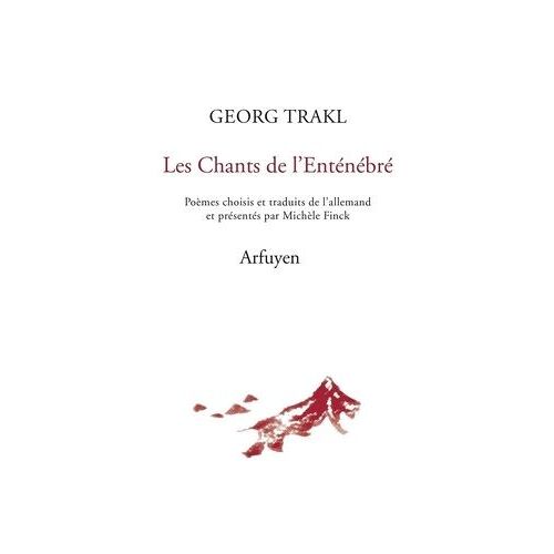 Les Chants De L'enténébré - Choix De Poèmes Traduits Et Présentés Par Michèle Finck