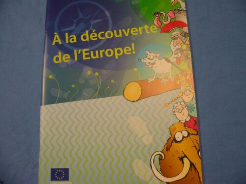 A La Découverte De L'europe : Ouvrage Destiné À Des Enfants De 9 À 12 Ans 2010
