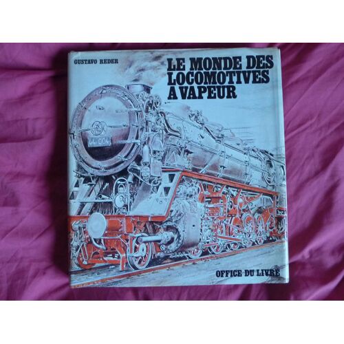 Le Monde Des Locomotives À Vapeur