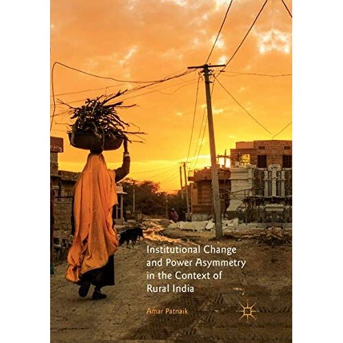 Institutional Change And Power Asymmetry In The Context Of Rural India
